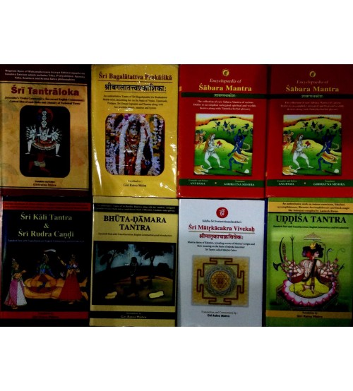 Sri Bagalatattva Prakasika , Sri Matrkacakra Vivekah, Encyclopaedia Of Sabara Mantras, Sri Kali Tantra & Sri Rudra Candi , Bhuta Damara Tantra , Uddisa Tantra , Sri Tantraloka(set of 4 vols)													